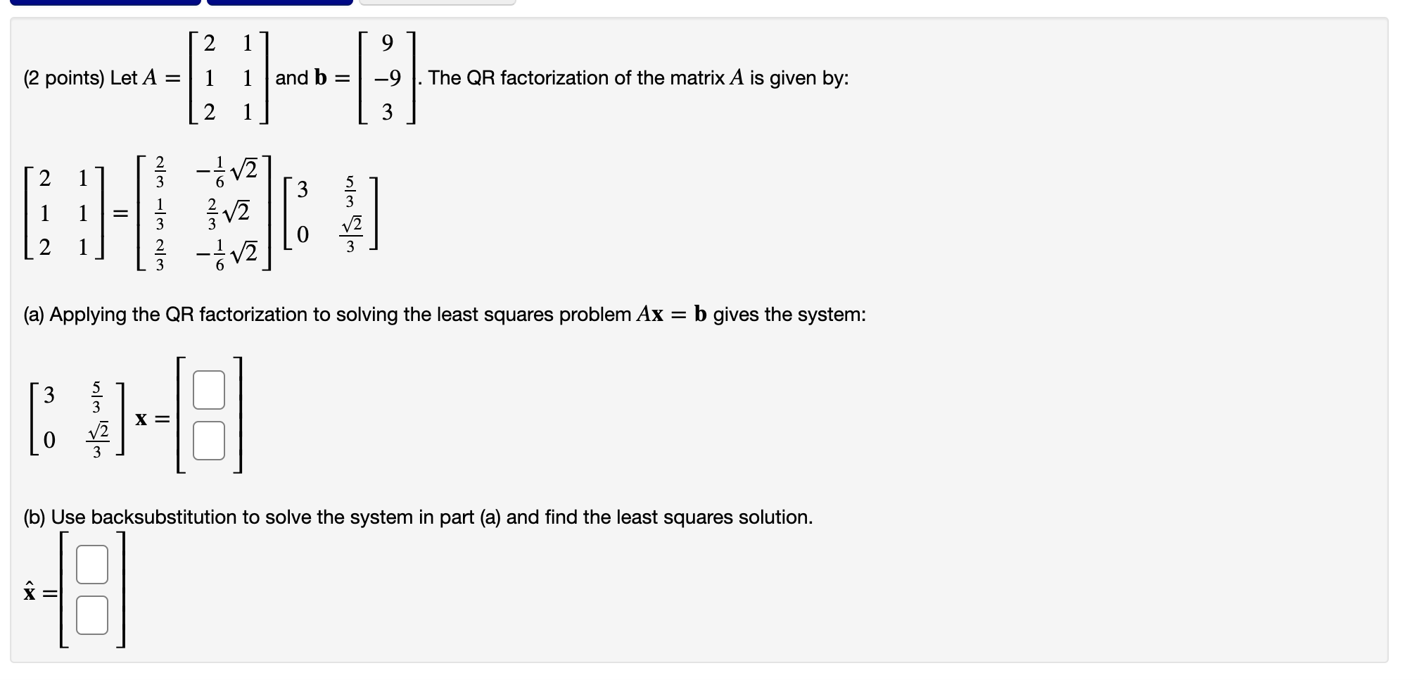 Solved 2 1 9 (2 points) Let A = 1 and b = -9 The QR | Chegg.com