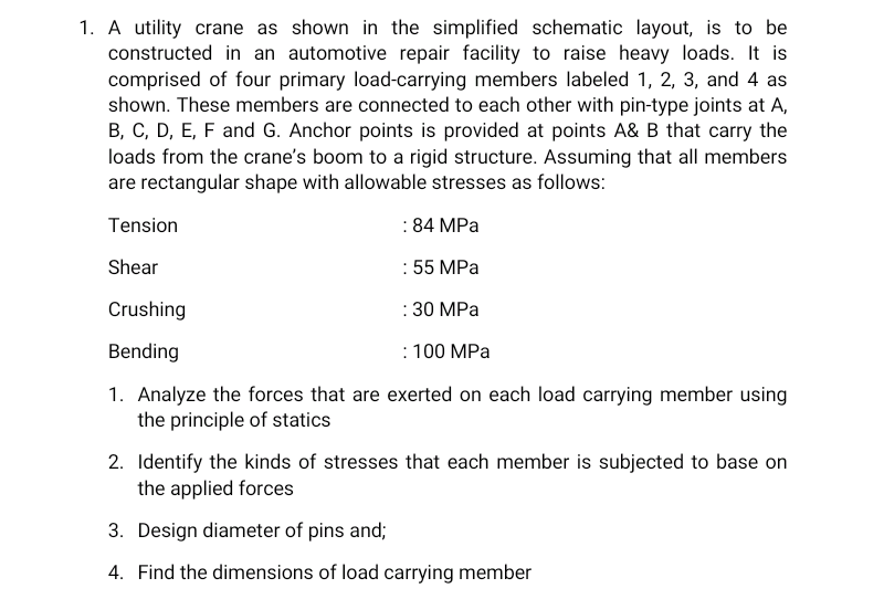 A utility crane as shown in the simplified schematic layout, is to be constructed in an automotive repair facility to raise h