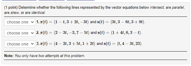 Solved (1 point) Determine whether the following lines | Chegg.com
