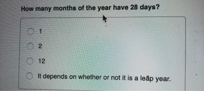 Solved how many months of the year have 28 days 2 12 it chegg