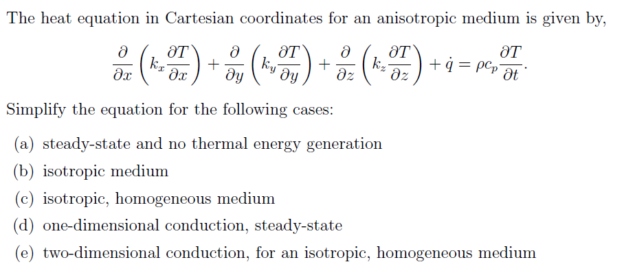 Solved The heat equation in Cartesian coordinates for an | Chegg.com