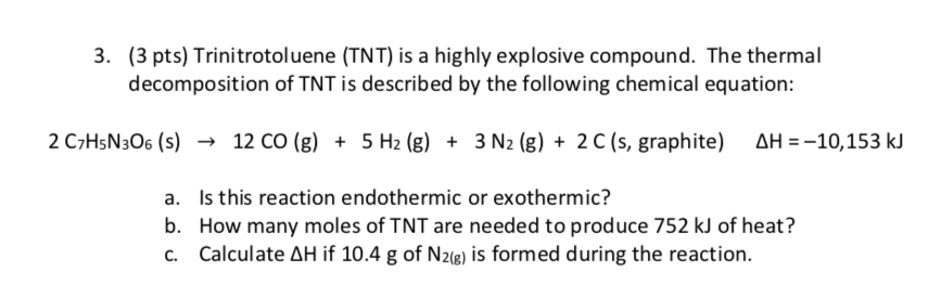 3 3 Pts Trinitrotoluene Tnt Is A Highly Chegg Com