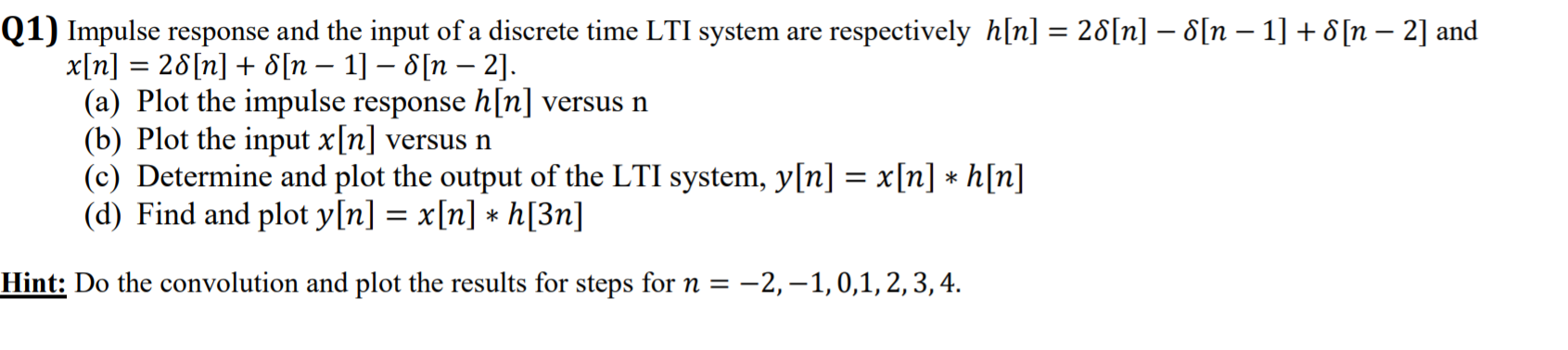 Solved = Q1) Impulse response and the input of a discrete | Chegg.com