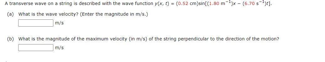Solved A transverse wave on a string is described with the | Chegg.com