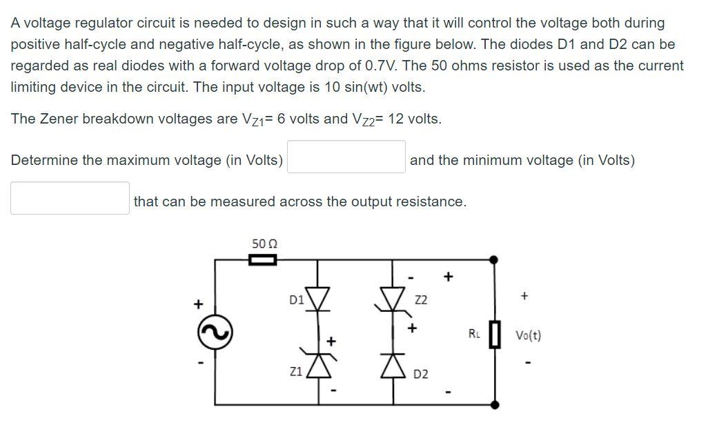 Solved A voltage regulator circuit is needed to design in Circuit Diagram