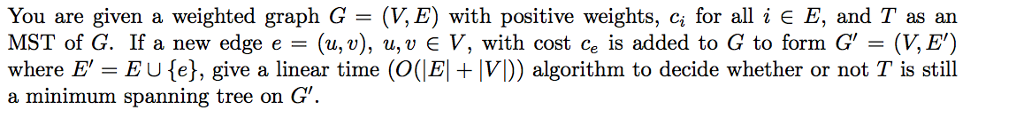 Solved You are given a weighted graph G = (V. E) with | Chegg.com