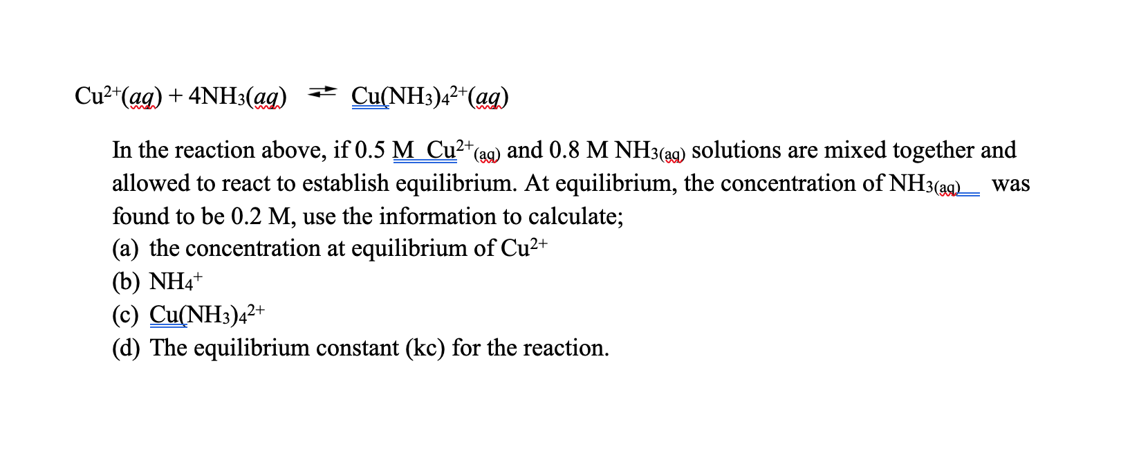 Solved Cu2+(aq)+4NH3(aq)⇒Cu(NH3)42+(aq) In the reaction | Chegg.com