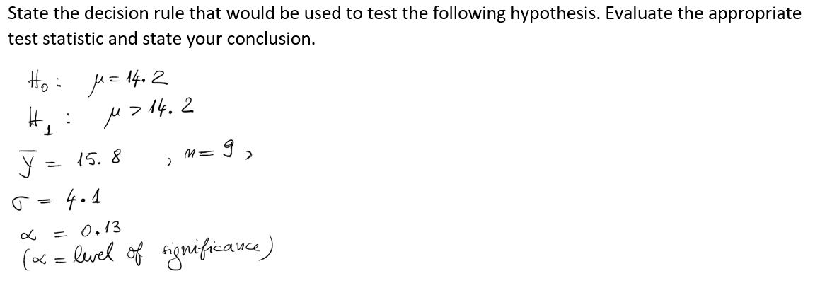 Solved State the decision rule that would be used to test | Chegg.com