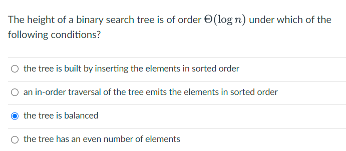 Solved The height of a binary search tree is of order | Chegg.com