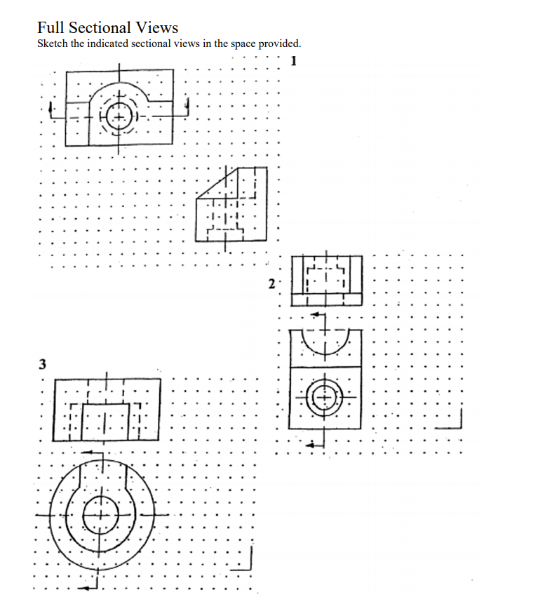 Solved Full Sectional Views Sketch the indicated sectional | Chegg.com
