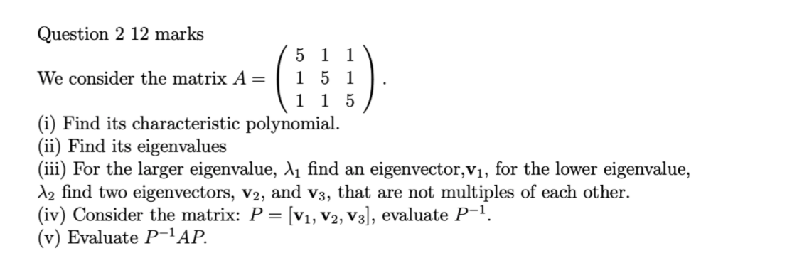 Solved 1 1 Question 2 12 marks 5 1 We consider the matrix A= | Chegg.com