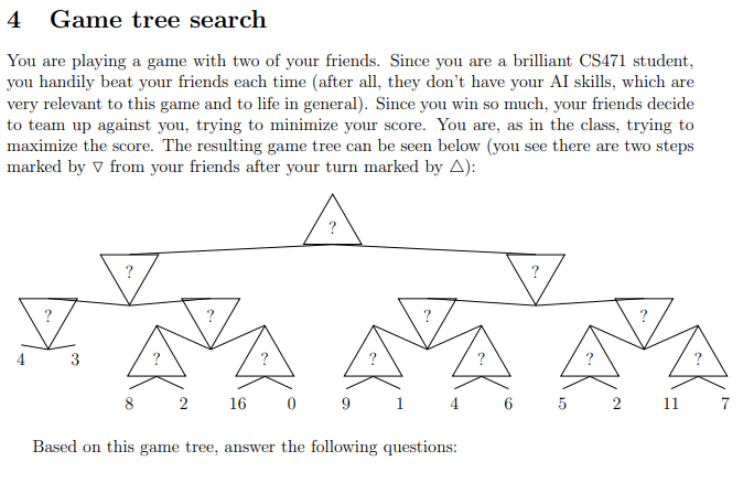 4 Game tree search You are playing a game with two of | Chegg.com