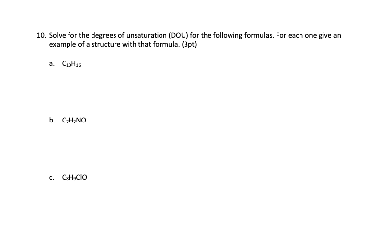 Solved 10. Solve for the degrees of unsaturation (DOU) for | Chegg.com