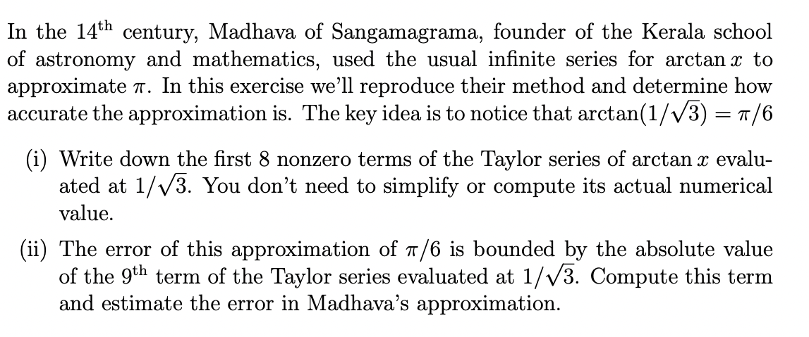 Solved In the 14th century, Madhava of Sangamagrama, founder