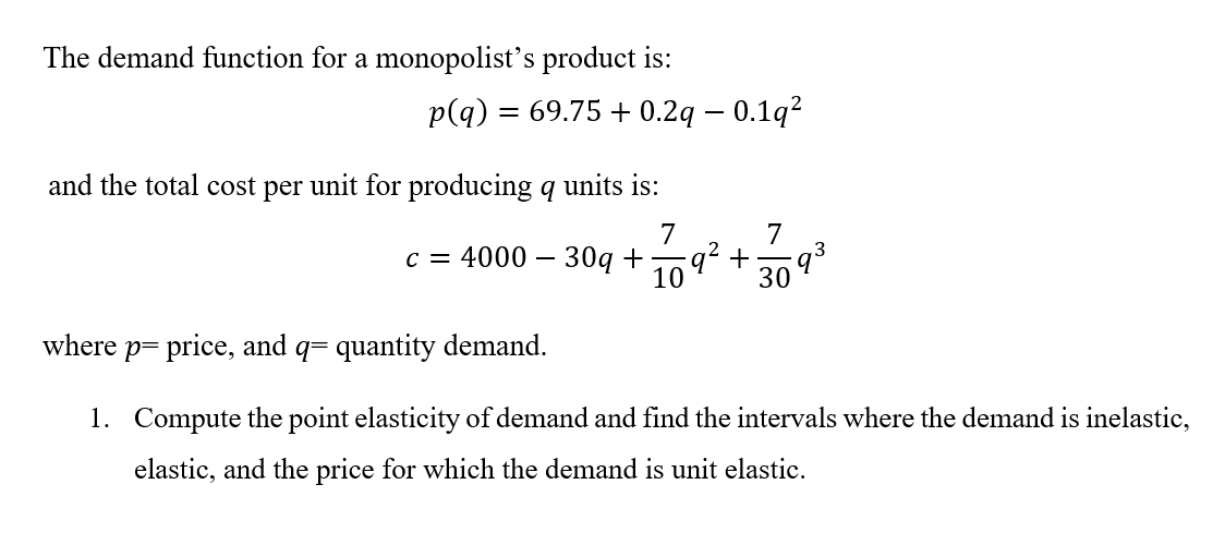 Solved The demand function for a monopolist's product is