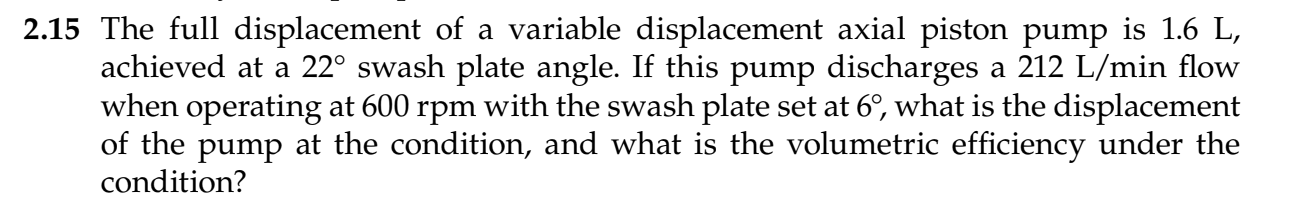 Solved 2.9 Assume the displacement of a hydraulic pump is 75 | Chegg.com