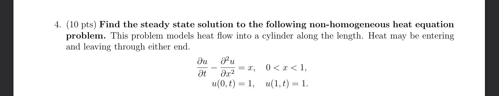 Solved 4. (10 pts) Find the steady state solution to the | Chegg.com
