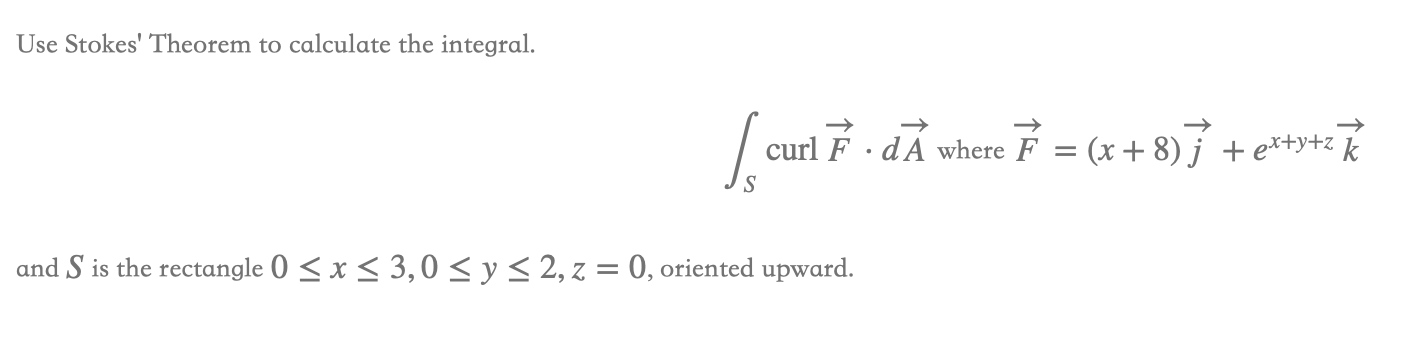 Solved Use Stokes Theorem To Calculate The Integral Curl F