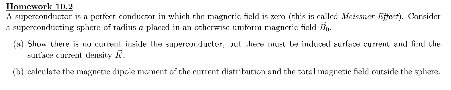 Solved Homework 10.2 A superconductor is a perfect conductor | Chegg.com