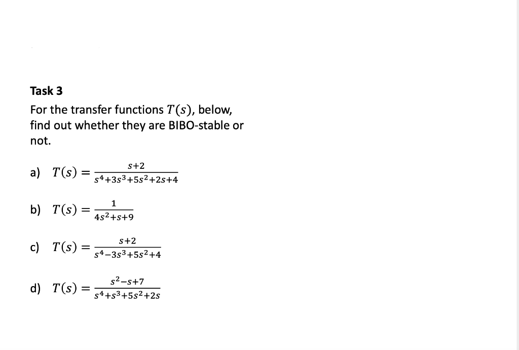 Solved Task 3 For the transfer functions T(s), below, find | Chegg.com