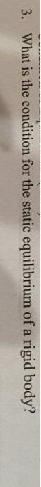 Solved What Is The Condition For The Static Equilibrium Of A Chegg