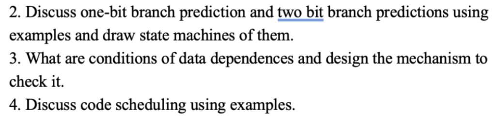 Solved 2. Discuss one-bit branch prediction and two bit | Chegg.com