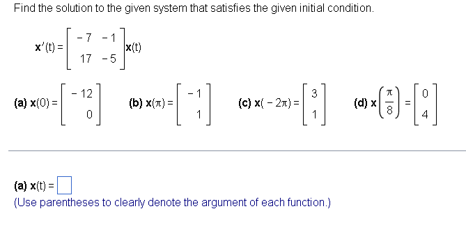 Solved Find the solution to the given system that satisfies | Chegg.com