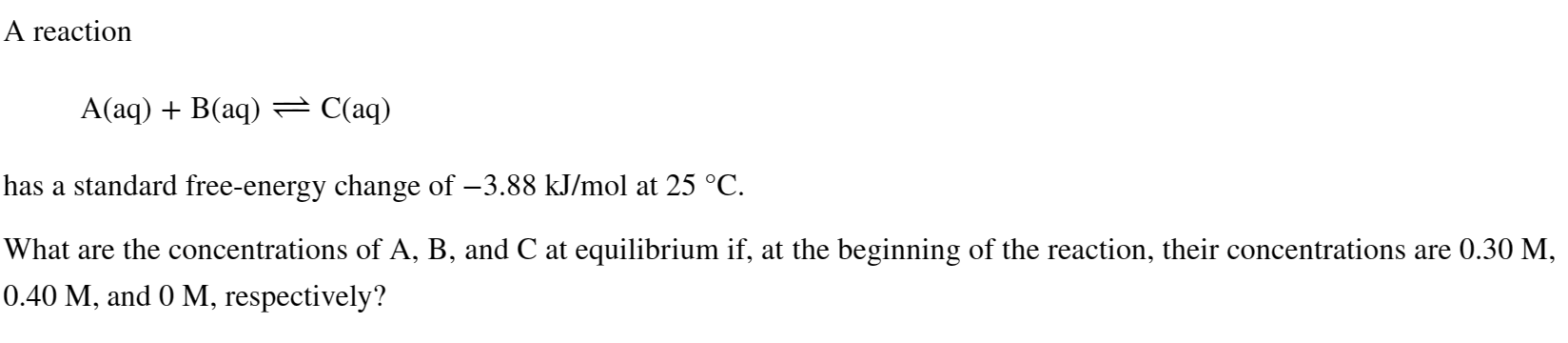 Solved A reaction A(aq)+B(aq)⇌C(aq) has a standard | Chegg.com