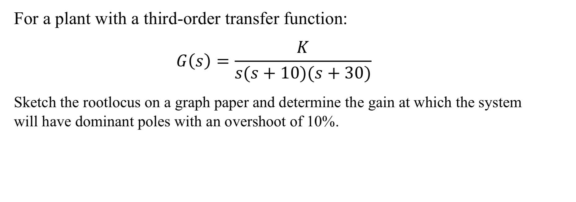 Solved a = For a plant with a third-order transfer function: | Chegg.com