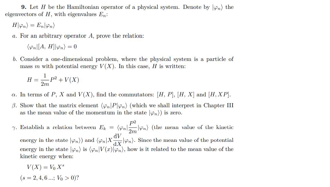 Solved 9 Let H Be The Hamiltonian Operator Of A Physical Chegg Com