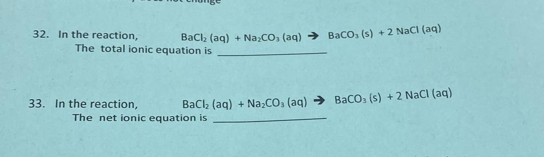 Solved 32. In the reaction, BaCl2(aq)+Na2CO3(aq)⇒BaCO3( | Chegg.com