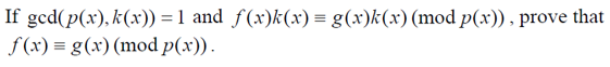 Solved If Gcd P X K X 1 And F X K X ≡g X K X Modp X