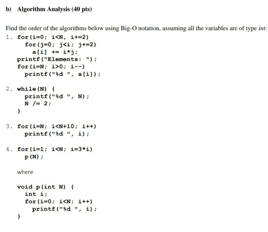 Solved b) Algorithm Analysis (40 pts) Find the order of the | Chegg.com