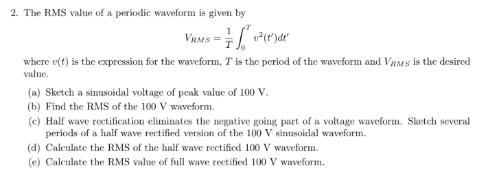 Solved 2. The RMS value of a periodic waveform is given by | Chegg.com