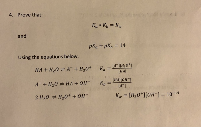 Solved 4. Prove that Ka Kb Kw and pKa pKb 14 Using