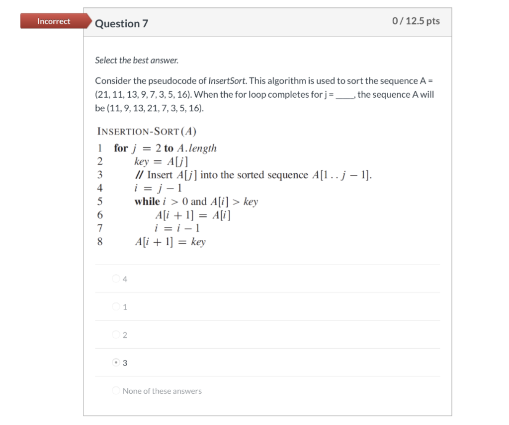 Solved Incorrect Question 7 0/12.5 pts Select the best | Chegg.com