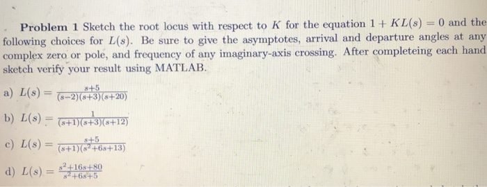 Solved Problem 1 Sketch the root locus with respect to K for | Chegg.com
