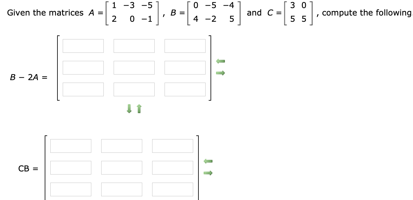 Solved 1 -3 -5 0-5 -4 3 0 Given the matrices A = B = and C= | Chegg.com