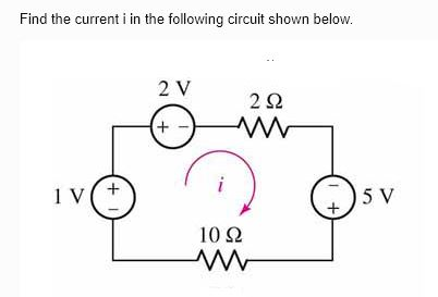 Solved Find the current i in the following circuit shown | Chegg.com