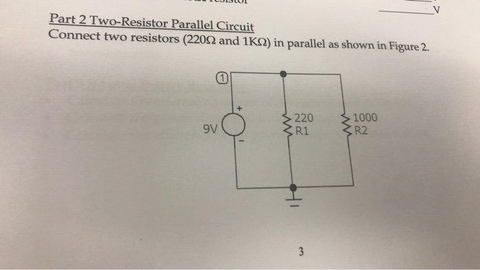 Solved Part 2 Two-Resistor Parallel Circuit Connect Two | Chegg.com