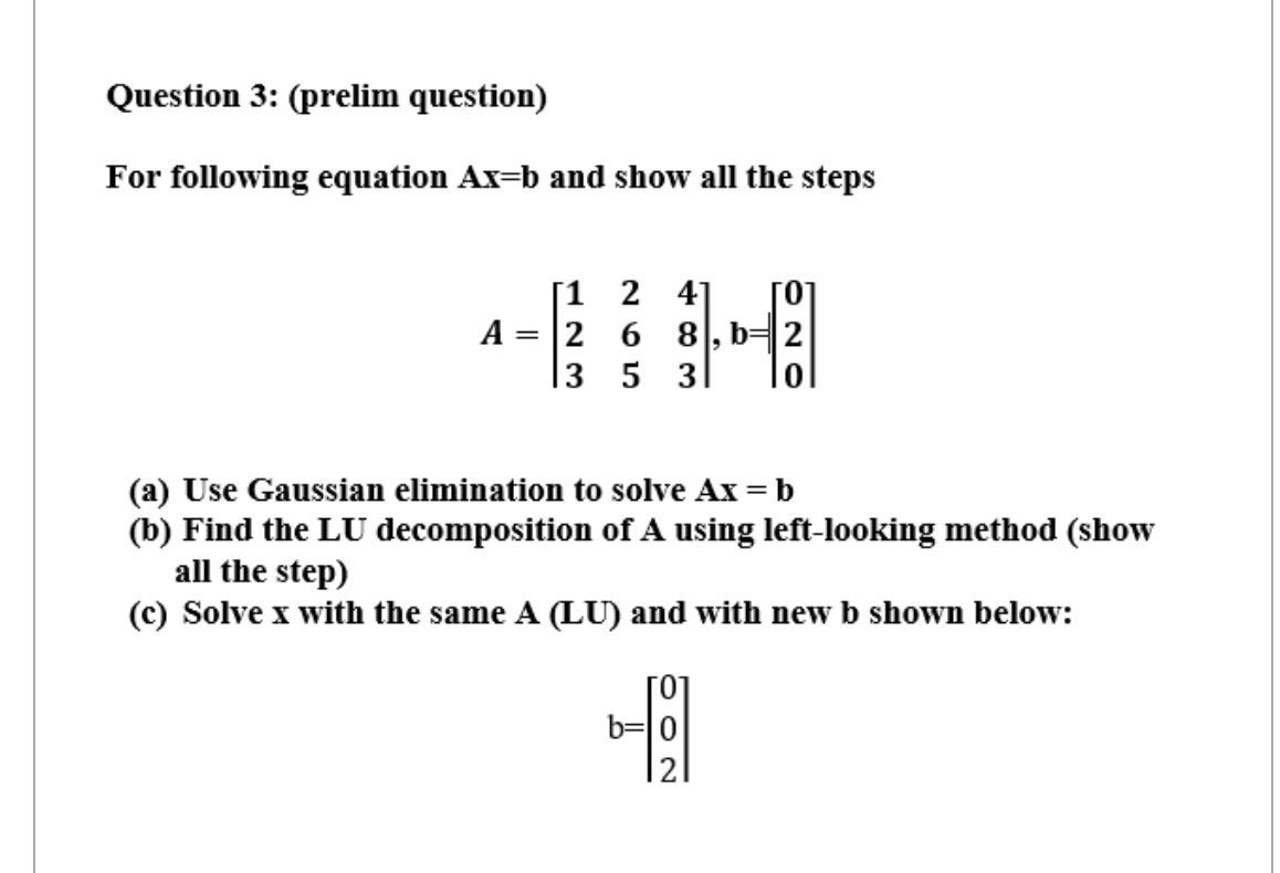 Solved For Following Equation Ax=b And Show All The Steps | Chegg.com