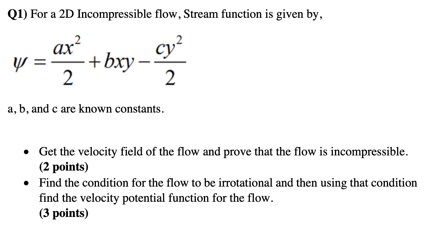 Solved Q1) For A 2D Incompressible Flow, Stream Function Is | Chegg.com