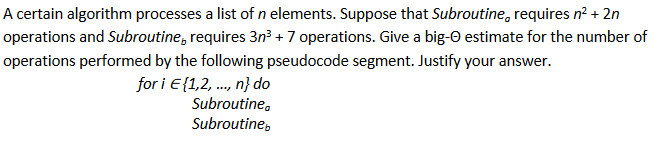 Solved A certain algorithm processes a list of n elements. | Chegg.com