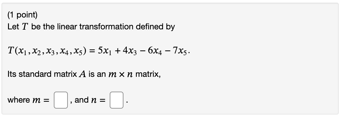 Solved (1 point) Let T be the linear transformation defined | Chegg.com