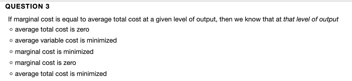 Solved QUESTION 3 If marginal cost is equal to average total | Chegg.com
