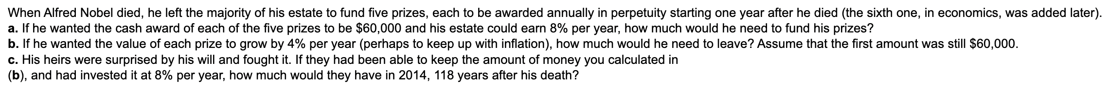 Solved When Alfred Nobel died, he left the majority of his | Chegg.com