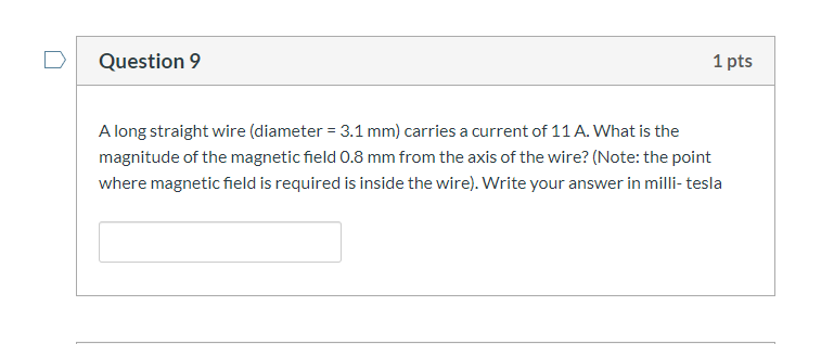 Solved Question 9 1 pts A long straight wire (diameter = 3.1 | Chegg.com