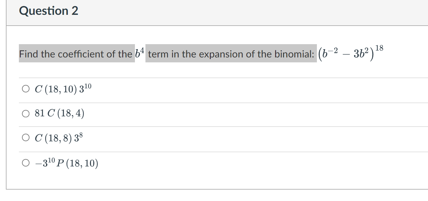 Solved Find The Coefficient Of The B4 (b−2−3b2)18 | Chegg.com