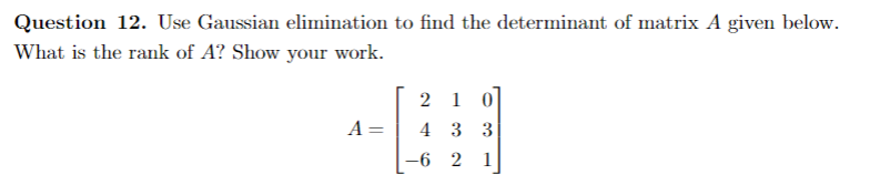 Solved Question 12. Use Gaussian elimination to find the | Chegg.com