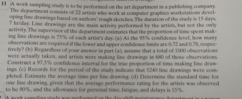 Solved IT A work sampling study is to be performed on the | Chegg.com